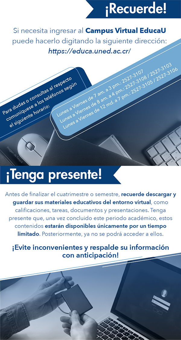 Para consultas sobre el Campus Virtual EducaU puede comunicarse al 2527-3103 de Lunes a Viernes de 8am a 4pm