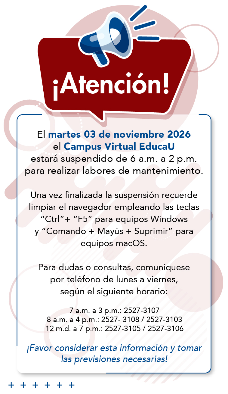 Martes 03 de noviembre EducaU estará suspendido de 6 a 2pm.